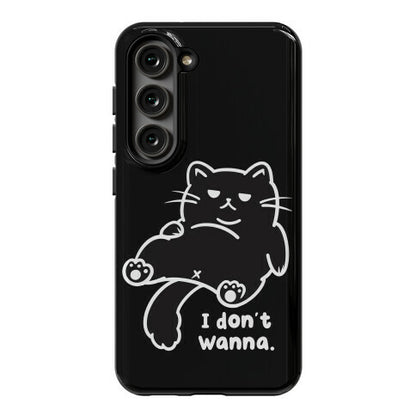 I Don't Wanna (black) Phone Case