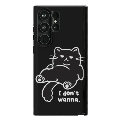 I Don't Wanna (black) Phone Case
