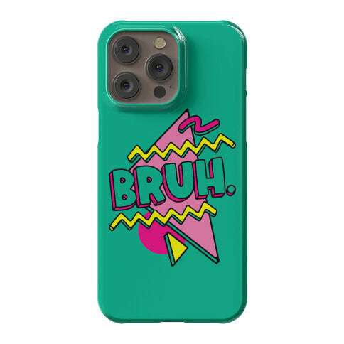Bruh 90s Parody Phone Case