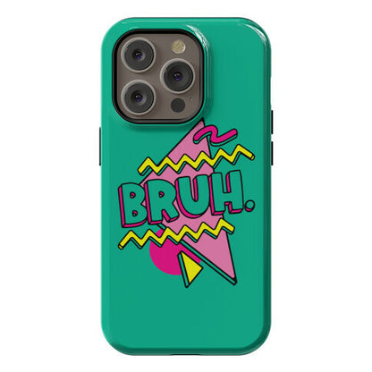 Bruh 90s Parody Phone Case