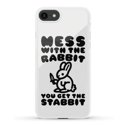 Mess With The Rabbit You Get The Stabbit Phone Case