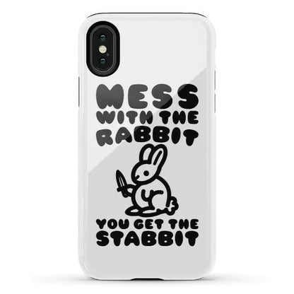 Mess With The Rabbit You Get The Stabbit Phone Case