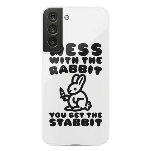 Mess With The Rabbit You Get The Stabbit Phone Case