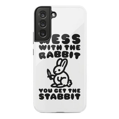 Mess With The Rabbit You Get The Stabbit Phone Case