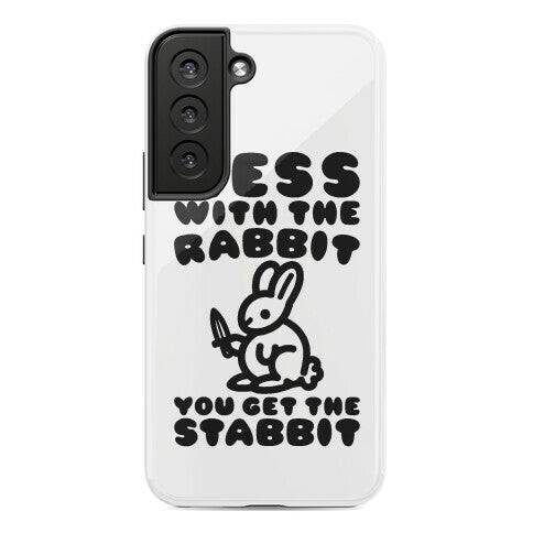 Mess With The Rabbit You Get The Stabbit Phone Case