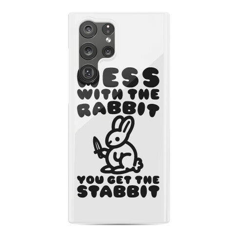 Mess With The Rabbit You Get The Stabbit Phone Case