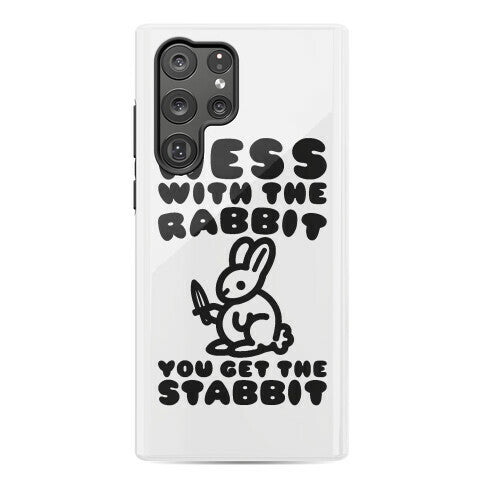Mess With The Rabbit You Get The Stabbit Phone Case