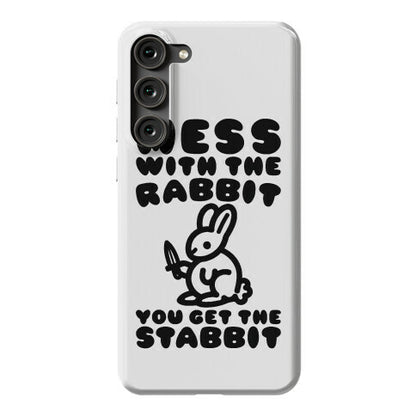 Mess With The Rabbit You Get The Stabbit Phone Case