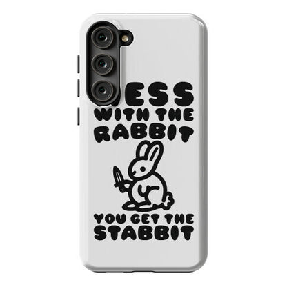 Mess With The Rabbit You Get The Stabbit Phone Case