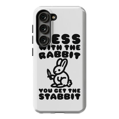 Mess With The Rabbit You Get The Stabbit Phone Case