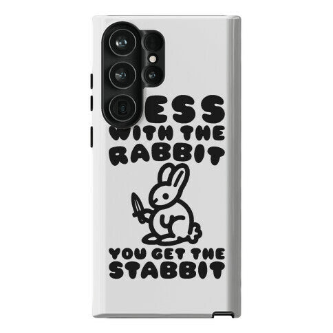 Mess With The Rabbit You Get The Stabbit Phone Case