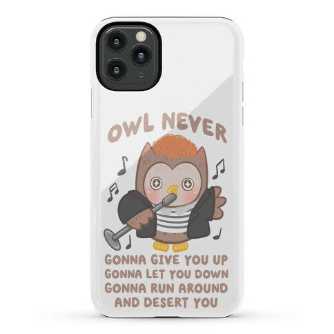 Owl Never Gonna Give You Up Phone Case