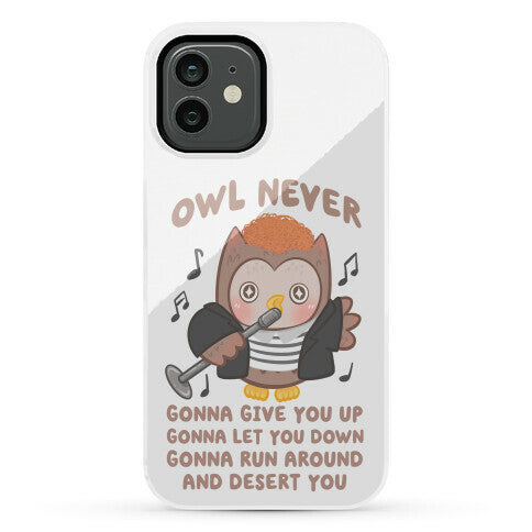 Owl Never Gonna Give You Up Phone Case