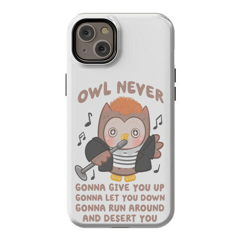 Owl Never Gonna Give You Up Phone Case