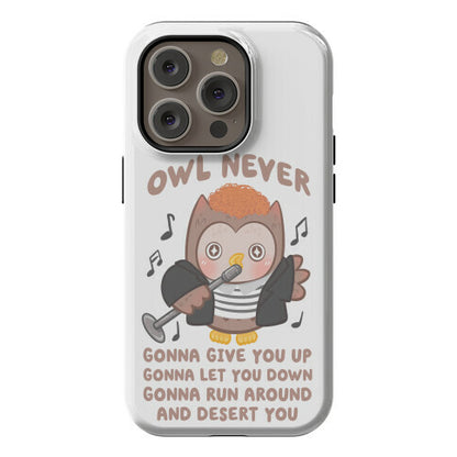 Owl Never Gonna Give You Up Phone Case