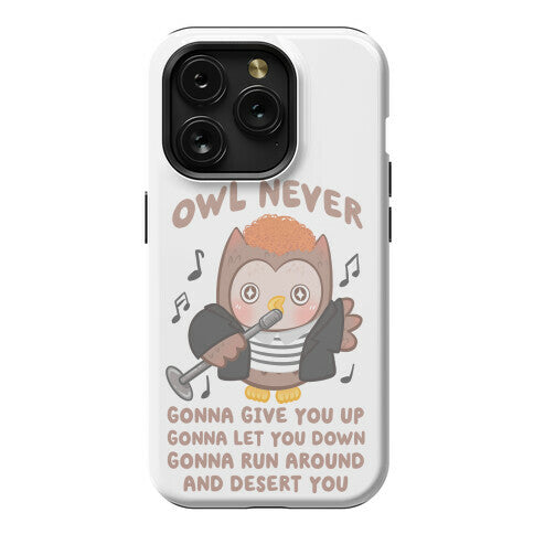 Owl Never Gonna Give You Up Phone Case