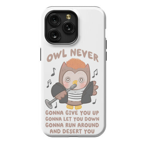 Owl Never Gonna Give You Up Phone Case