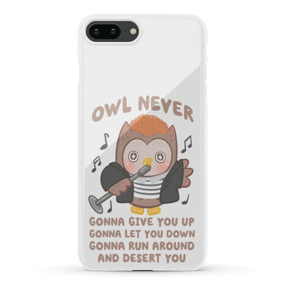 Owl Never Gonna Give You Up Phone Case