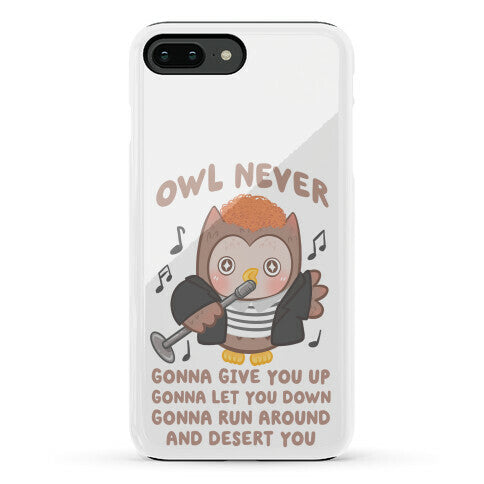 Owl Never Gonna Give You Up Phone Case