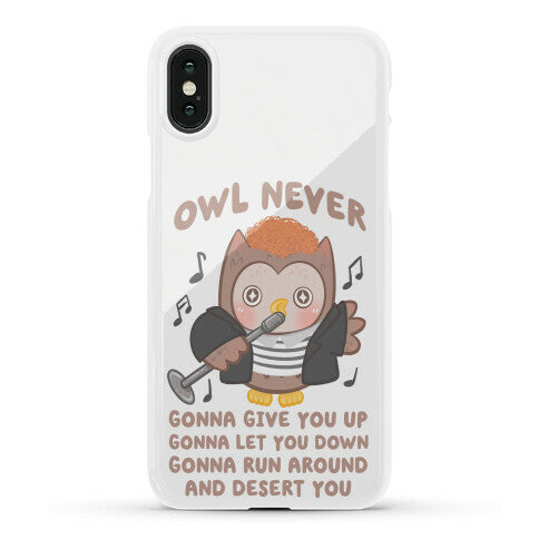 Owl Never Gonna Give You Up Phone Case