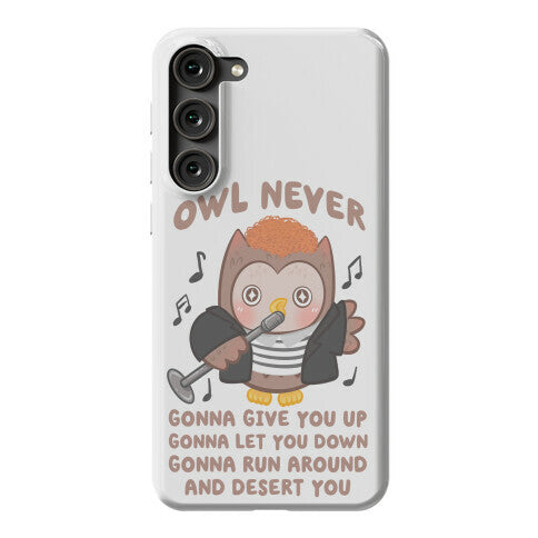 Owl Never Gonna Give You Up Phone Case