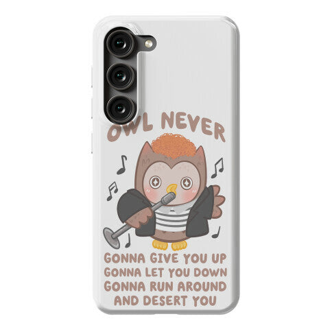 Owl Never Gonna Give You Up Phone Case