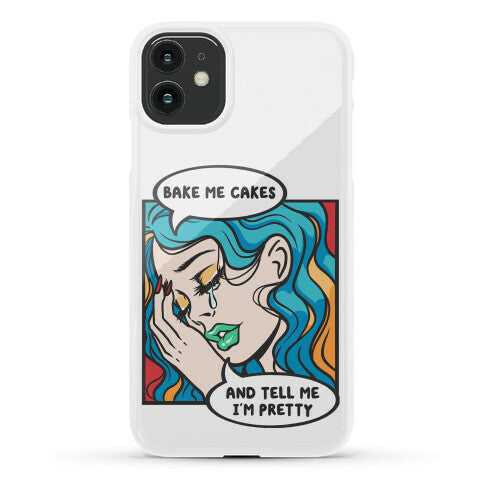 Bake Me Cakes And Tell Me I'm Pretty Comic Girl Phone Case