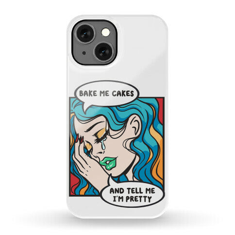 Bake Me Cakes And Tell Me I'm Pretty Comic Girl Phone Case