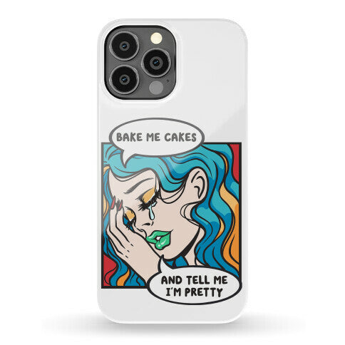 Bake Me Cakes And Tell Me I'm Pretty Comic Girl Phone Case