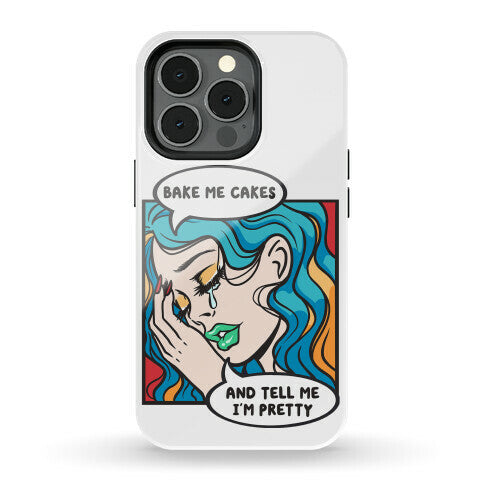 Bake Me Cakes And Tell Me I'm Pretty Comic Girl Phone Case