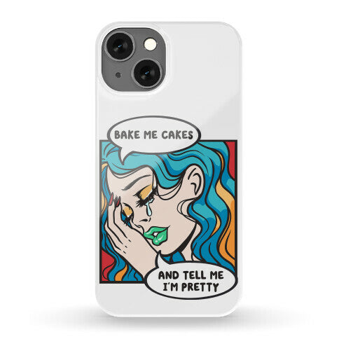 Bake Me Cakes And Tell Me I'm Pretty Comic Girl Phone Case