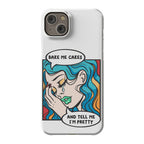 Bake Me Cakes And Tell Me I'm Pretty Comic Girl Phone Case