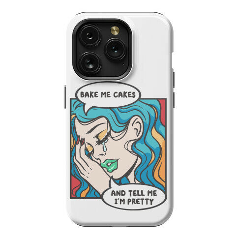 Bake Me Cakes And Tell Me I'm Pretty Comic Girl Phone Case