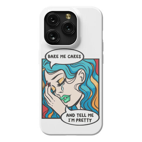 Bake Me Cakes And Tell Me I'm Pretty Comic Girl Phone Case