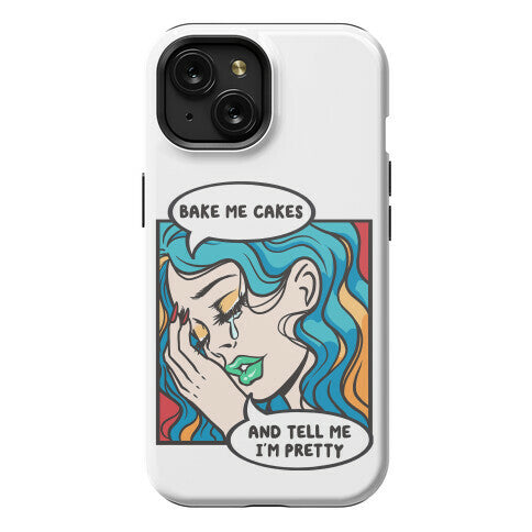 Bake Me Cakes And Tell Me I'm Pretty Comic Girl Phone Case