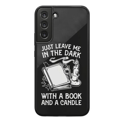 Just Leave Me In The Dark With A Book And A Candle Phone Case
