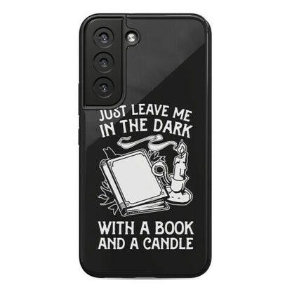 Just Leave Me In The Dark With A Book And A Candle Phone Case