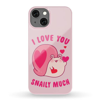 I Love You Snaily Much Phone Case