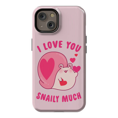 I Love You Snaily Much Phone Case