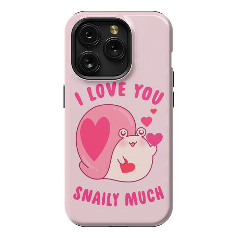 I Love You Snaily Much Phone Case