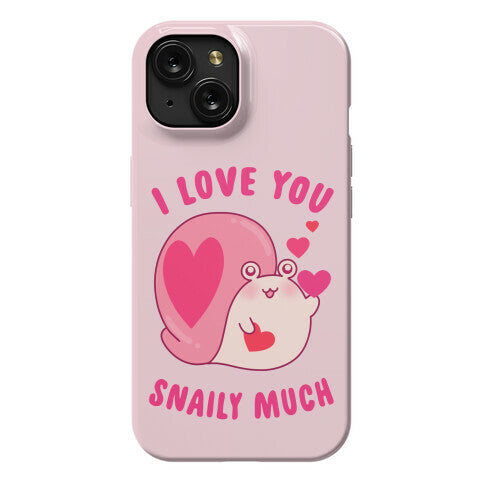 I Love You Snaily Much Phone Case