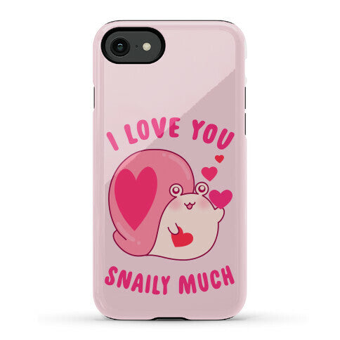 I Love You Snaily Much Phone Case