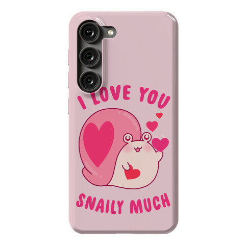 I Love You Snaily Much Phone Case