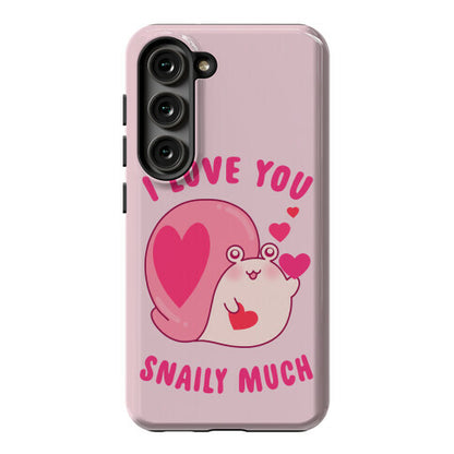 I Love You Snaily Much Phone Case