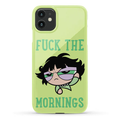 Fuck The Mornings Phone Case