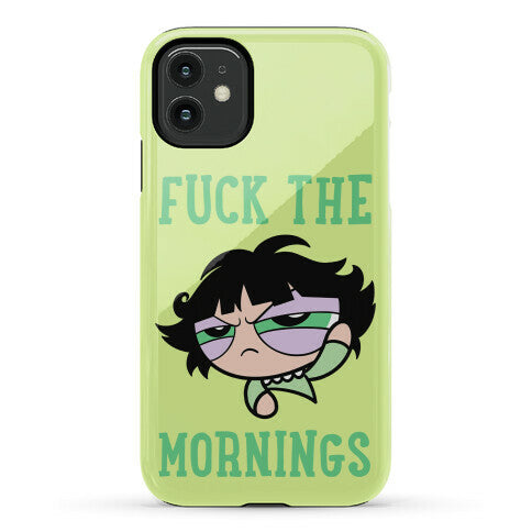 Fuck The Mornings Phone Case