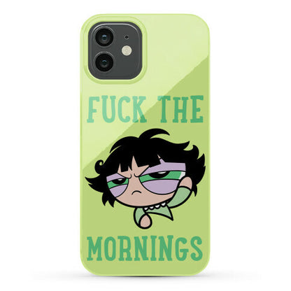 Fuck The Mornings Phone Case