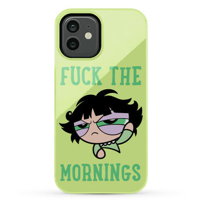 Fuck The Mornings Phone Case