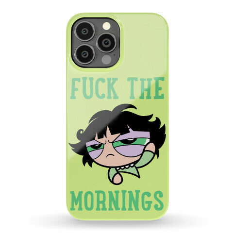 Fuck The Mornings Phone Case