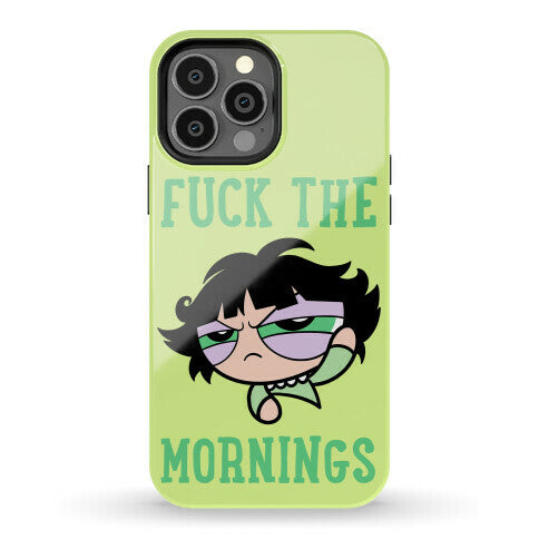 Fuck The Mornings Phone Case